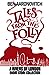 Tales from the Folly