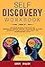 Self Discovery Workbook: Feel Better, Increase your Focus and Dramatically Improve Your Life. 3 Books in One: Declutter Workbook, Cognitive Behavioral Therapy and Growth Mindset Coach.