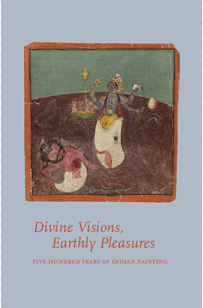 Divine Visions, Earthly Pleasures: Five Hundred Years of Indian Painting (Pamphlet)