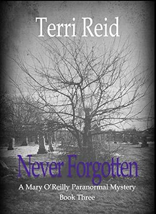 Never Forgotten (Mary O’Reilly #3)