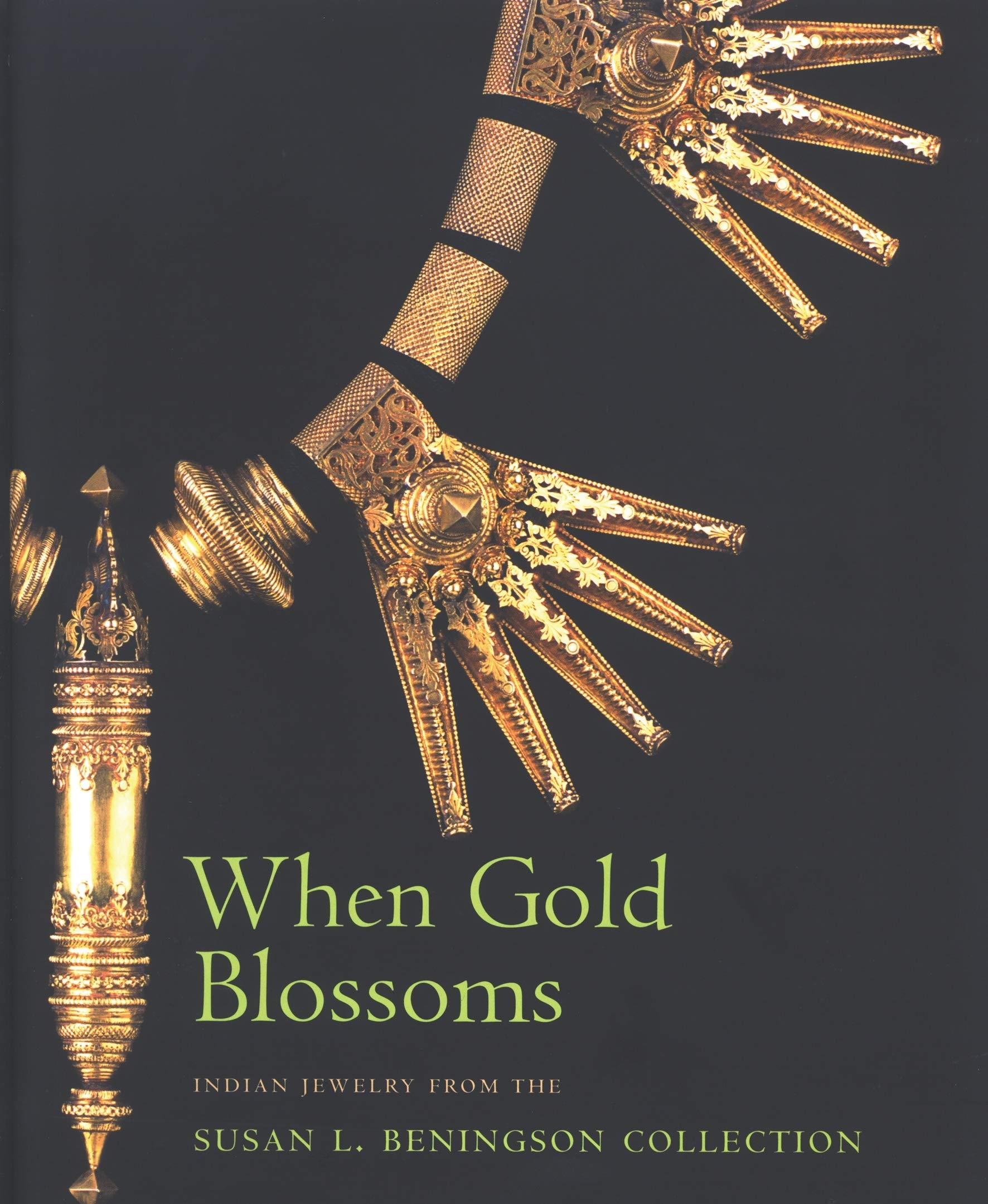 When Gold Blossoms: Indian Jewelry from the Susan L. Beningson Collection