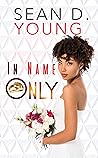 In Name Only (The Love Connection, #1) In Name Only (The Love Connection, #1)