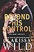 Beyond His Control (His Duet, #2)