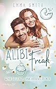 Alibi Freak - Wenn du liebst, dann hoffentlich mich