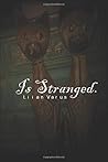 Is Stranged.