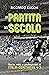 La partita del secolo by Riccardo Cucchi