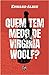 Quem tem Medo de Virginia Woolf?