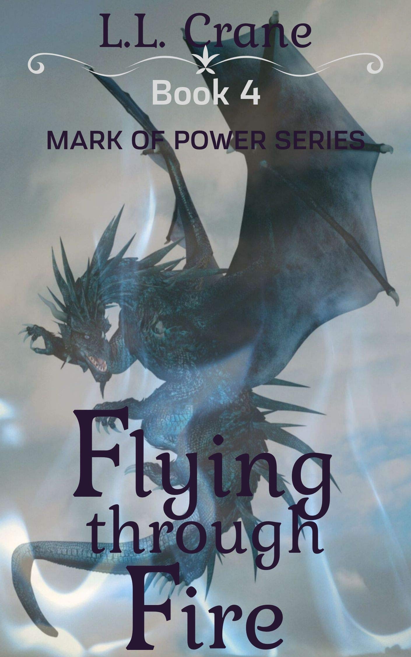 Flying Through Fire (Mark of Power #4)
