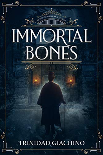 Immortal Bones (Detective Saussure Mysteries Book 1)