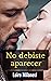 No debiste aparecer by Leire Milanesi