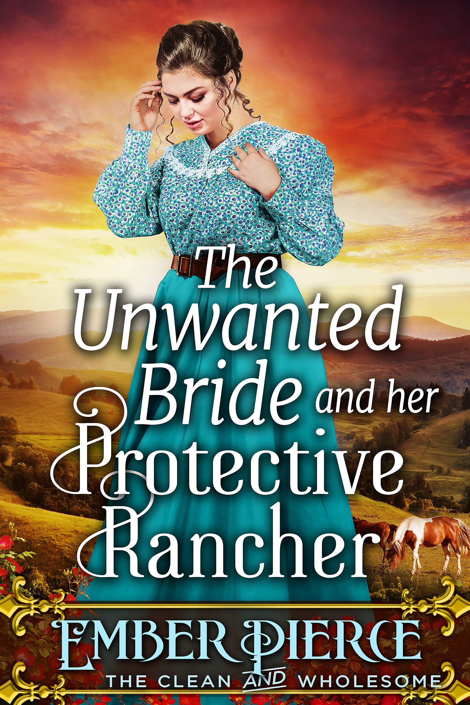 The Unwanted Bride And Her Protective Rancher (Kindle Edition)