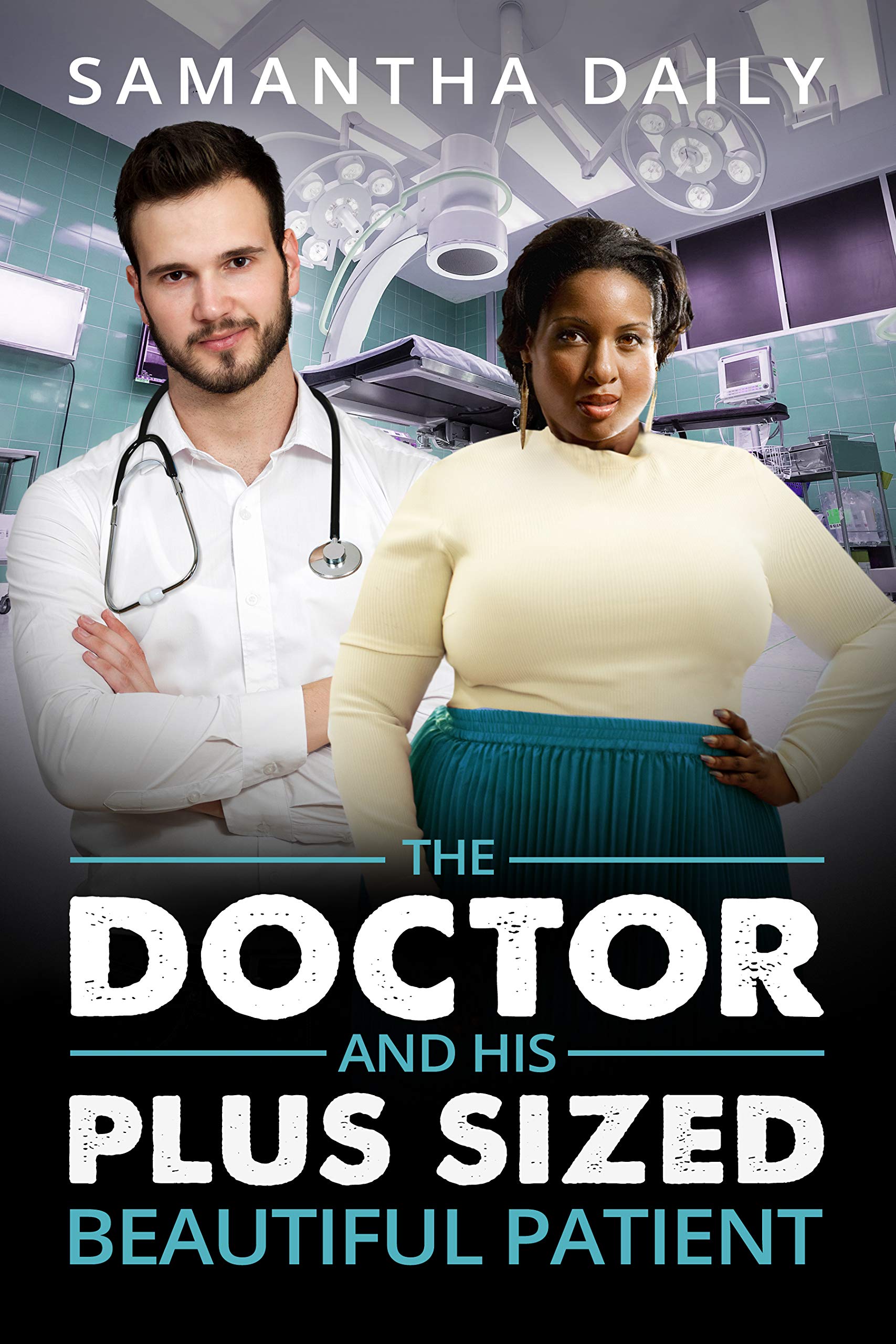 The Doctor And His Plus Sized Beautiful Patient (BBW Desires, #4)
