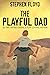 The Playful Dad by Stephen Floyd