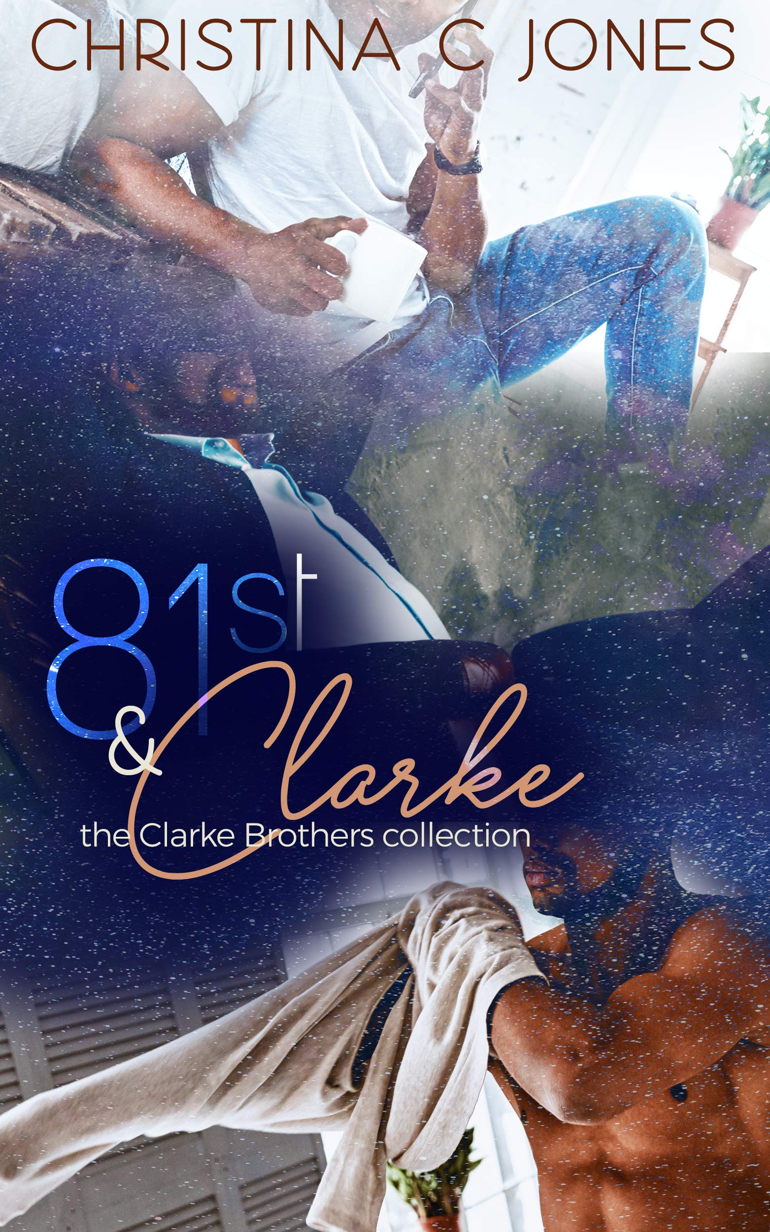 81st & Clarke: The Clarke Brothers Collection (Clarke Brothers, #1-3)