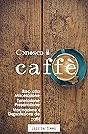 Conosco il caffè: Raccolta, miscelazione, torrefazione, preparazione, macinazione e degustazione del caffè (Italian Edition)
