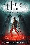Henry Halfmoon: A...