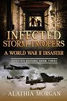 Infected Storm Troopers: A World War II Disaster (Infected History #1.2 )