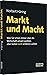 Markt und Macht: Was Sie sc...