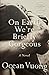 On Earth We're Briefly Gorg...