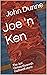 Joe 'n Ken by John Dunne