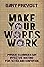 Make Your Words Work