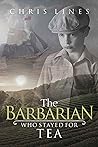 The Barbarian Who...