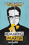 Remaking Martin by Nezih Unen