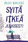 Syitä itkeä julki...