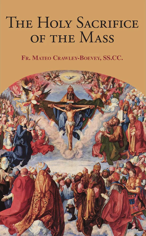 The Holy Sacrifice of the Mass (Paperback)