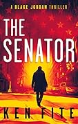 The Senator (Blake Jordan, #1)