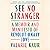 See No Stranger: A Memoir and Manifesto of Revolutionary Love