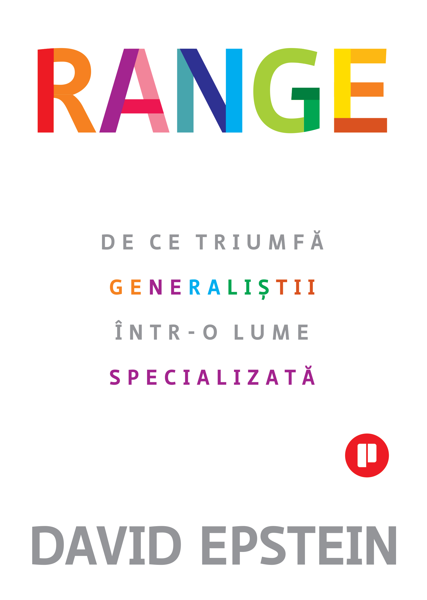 Range. De ce triumfă generaliștii într-o lume specializată