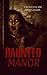 Haunted Manor
