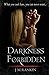 Darkness Forbidden (Dark Intentions #1)