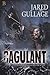 The Cagulant by Jared Gullage