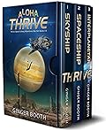 Aloha Thrive: Thrive Space Colony Adventures Books 1-3