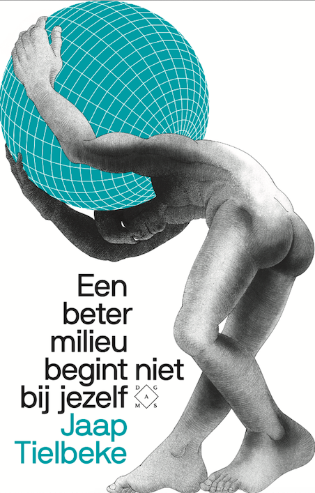 Een beter milieu begint niet bij jezelf (Paperback)
