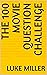 The 100 Movie Question Chal...
