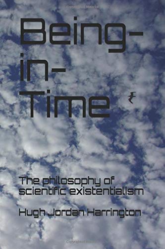 Being-in-Time: The philosophy of scientific existentialism (Paperback)
