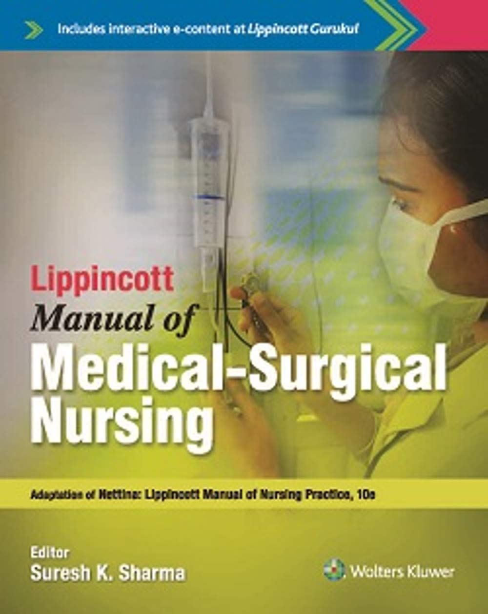 Lippincott Manual of Medical-Surgical Nursing Adaptation of Nettina: Lippincott Manual of Nursing Practice, 10ed (Kindle Edition)