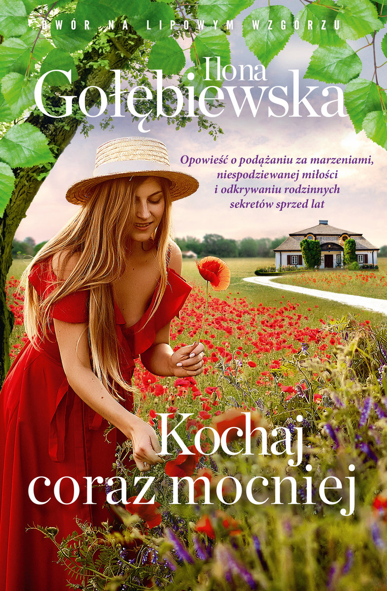 Kochaj coraz mocniej (Dwór na Lipowym Wzgórzu, #4)