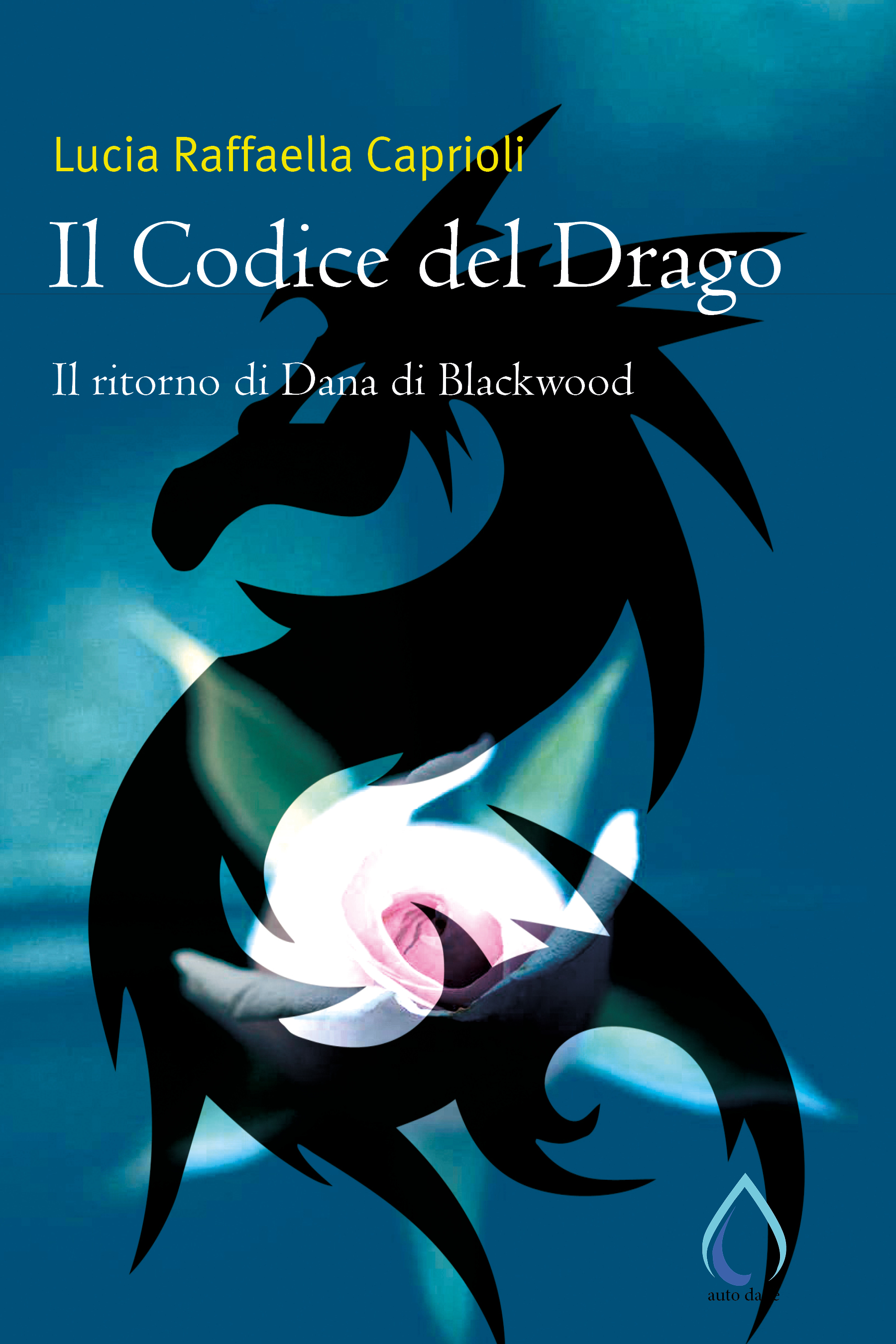 Il Codice del Drago. Il ritorno di Dana di Blackwood