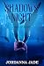 Shadows in the Night by Jordanna Jade Shadows in the Night by Jordanna Jade