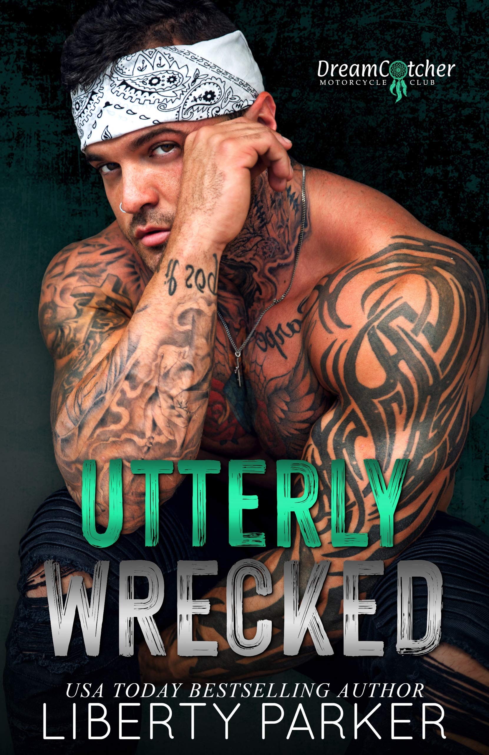 Utterly Wrecked (DreamCatcher MC, #4)