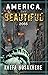 America, the "Beautiful": A...