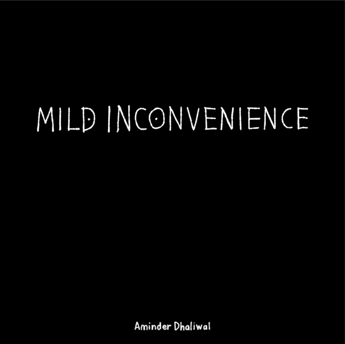Mild Inconvenience