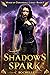 Shadows Spark (Wings of Darkness + Light, #1)
