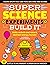 SUPER Science Experiments: ...