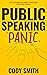 Public Speaking Panic: How ...