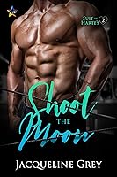 Shoot the Moon (Suit of Harte's Book 2)
